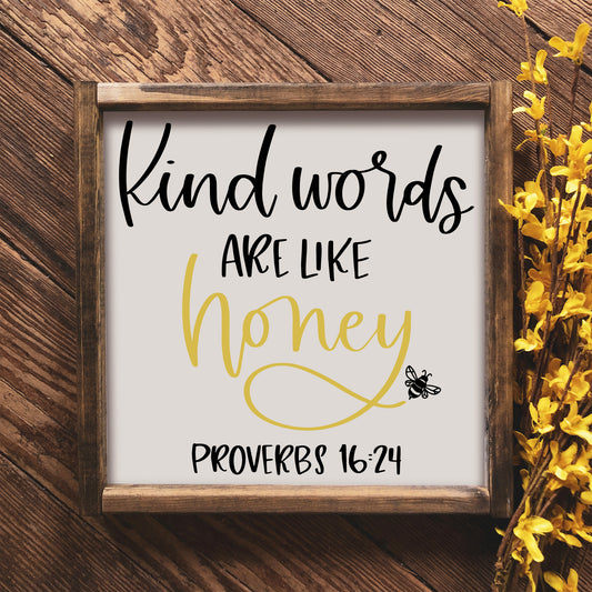 Kind Words Are Like Honey Scripture Sign